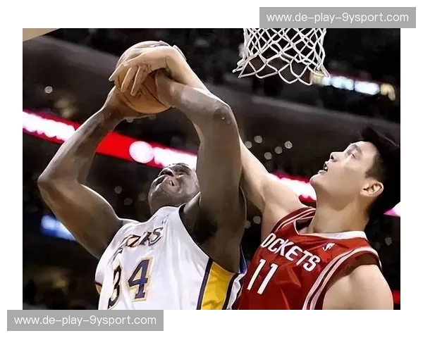 姚明vs奥尼尔：亚洲巨塔与NBA巨兽的传奇对决